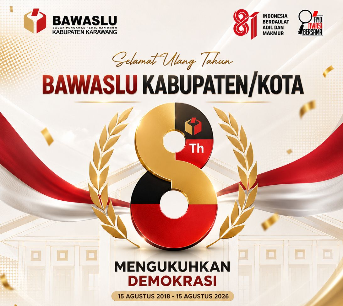 Tema 8 Tahun Bawaslu Kabupaten Karawang, mengukuhkan Demokrasi.