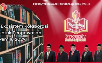Para presenter Bawaslu Membelajarkan Bawaslu Kabupaten Karawang  